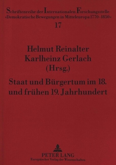 Staat Und Buergertum Im 18. Und Fruehen 19. Jahrhundert: Studien Zu Frankreich, Deutschland Und Oesterreich- Ingrid Mittenzwei Zum 65. Geburtstag (Paperback)