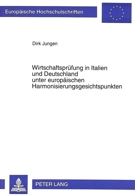 Wirtschaftspruefung in Italien Und Deutschland Unter Europaeischen Harmonisierungsgesichtspunkten (Paperback)