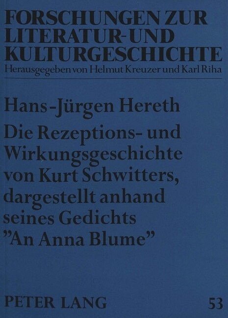 Die Rezeptions- Und Wirkungsgeschichte Von Kurt Schwitters, Dargestellt Anhand Seines Gedichts 첔n Anna Blume? (Paperback)