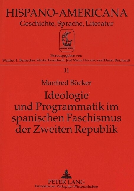 Ideologie Und Programmatik Im Spanischen Faschismus Der Zweiten Republik (Paperback)