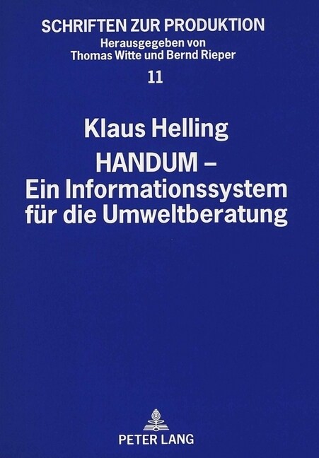 Handum - Ein Informationssystem Fuer Die Umweltberatung: Entwicklung Eines Umweltinformationssystems Fuer Die Umweltberatung Durch Handwerkskammern (Paperback)