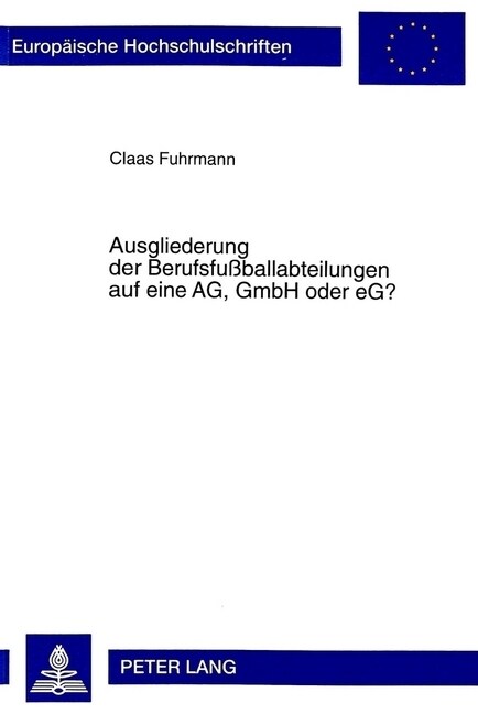 Ausgliederung Der Berufsfu?allabteilungen Auf Eine Ag, Gmbh Oder Eg? (Paperback)