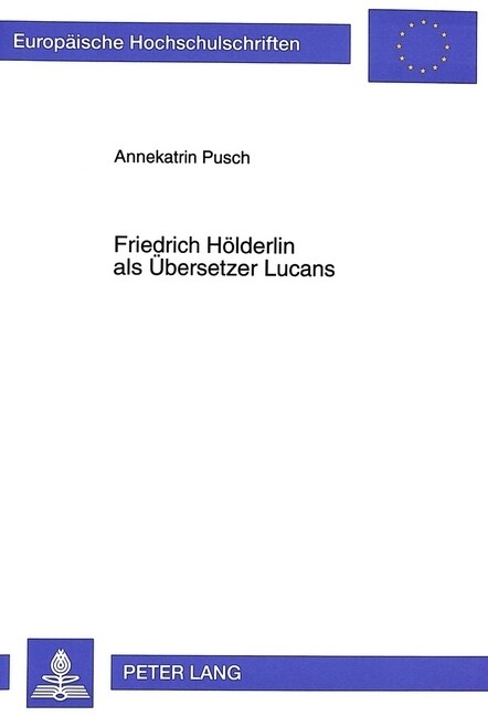 Friedrich Hoelderlin ALS Uebersetzer Lucans (Paperback)