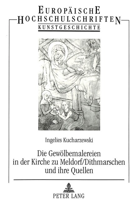 Die Gewoelbemalereien in Der Kirche Zu Meldorf/Dithmarschen Und Ihre Quellen (Paperback)