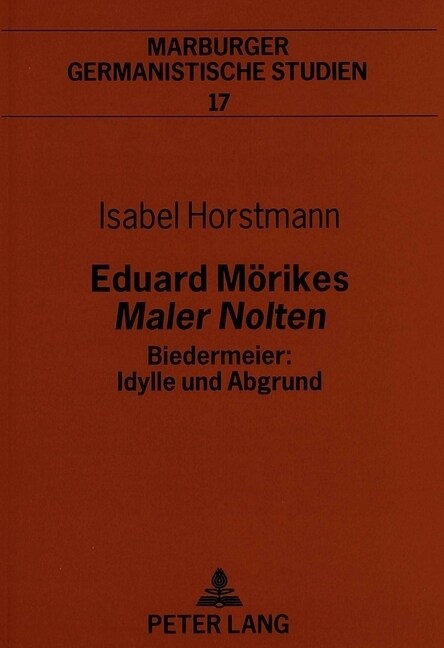Eduard Moerikes 첤aler Nolten? Biedermeier: Idylle Und Abgrund: Biedermeier: Idylle Und Abgrund (Paperback)