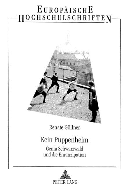 Kein Puppenheim: Genia Schwarzwald Und Die Emanzipation (Paperback)