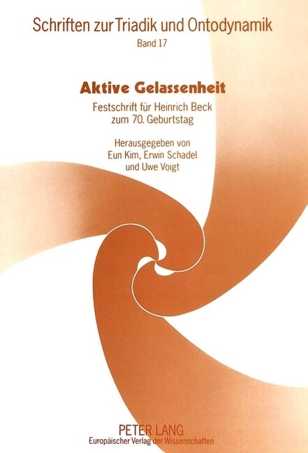 Aktive Gelassenheit: Festschrift Fuer Heinrich Beck Zum 70. Geburtstag (Paperback)