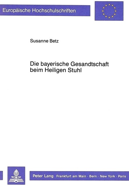 Die Bayerische Gesandtschaft Beim Heiligen Stuhl: Vom Vorabend Des I. Vatikanischen Konzils Bis Zu Den Anfaengen Des Kulturkampfes (Paperback)