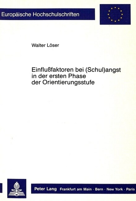 Einflussfaktoren Bei (Schul)Angst in Der Ersten Phase Der Orientierungsstufe (Paperback)