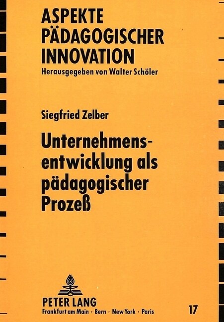 Unternehmensentwicklung ALS Paedagogischer Proze? Ein Problemaufri?Zur Klaerung Von Bildungs- Und Sozialisationszusammenhaengen Im Beruflichen Handl (Paperback)