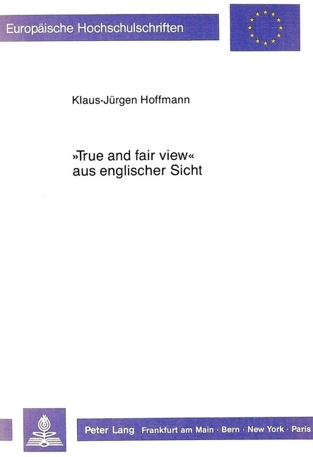첰rue and Fair View?Aus Englischer Sicht: Dargestellt Am Verhaeltnis Zwischen Bilanzrecht Und Ssap (Paperback)