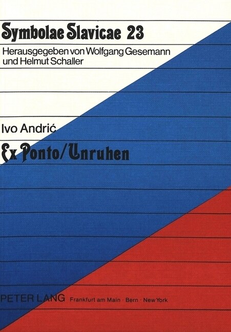 Andric, Ivo- Ex Ponto / Unruhen: Aus Dem Serbokroatischen Uebersetzt, Eingeleitet Und Mit Uebersichten Zu Leben Und Werk Des Autors Versehen Von Leono (Paperback)