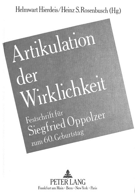 Artikulation Der Wirklichkeit: Festschrift Fuer Siegfried Oppolzer Zum 60. Geburtstag (Hardcover)