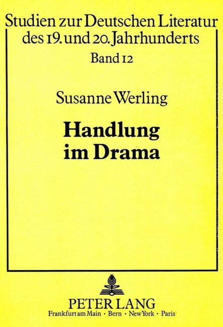 Handlung Im Drama: Versuch Einer Neubestimmung Des Handlungsbegriffs ALS Beitrag Zur Dramenanalyse (Paperback)