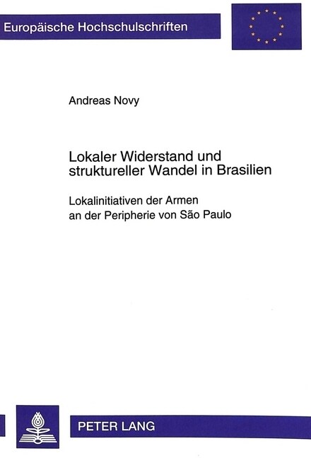 Lokaler Widerstand Und Struktureller Wandel in Brasilien: Lokalinitiativen Der Armen an Der Peripherie Von S? Paulo (Paperback)