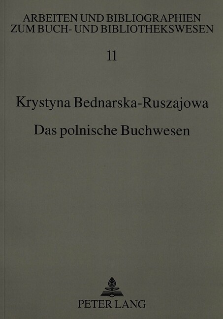 Das Polnische Buchwesen: Bibliographische Einfuehrung (Paperback)