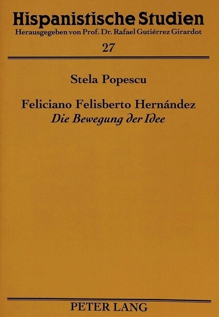 Feliciano Felisberto Hern?dez 첗ie Bewegung Der Idee? (Paperback)