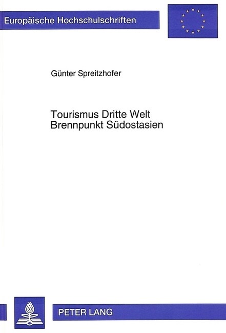 Tourismus Dritte Welt- Brennpunkt Suedostasien: Alternativtourismus ALS Motor Fuer Massentourismus Und Soziokulturellen Wandel (Paperback)