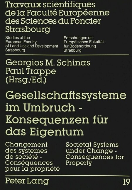 Gesellschaftssysteme Im Umbruch - Konsequenzen Fuer Das Eigentum: Changement Des Syst?es de Soci??- Cons?uences Pour La Propri?? Societal System (Paperback)