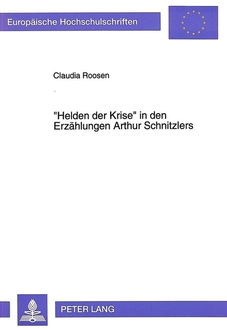 -Helden Der Krise- In Den Erzaehlungen Arthur Schnitzlers (Paperback)