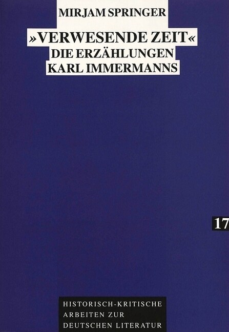 첲erwesende Zeit? Die Erzaehlungen Karl Immermanns (Paperback)