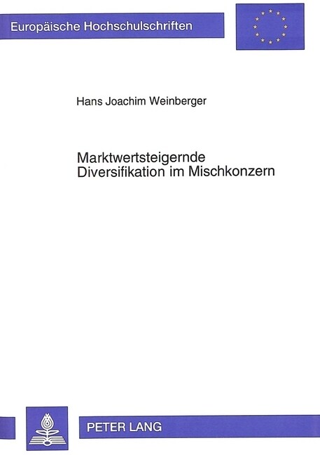 Marktwertsteigernde Diversifikation Im Mischkonzern (Paperback)