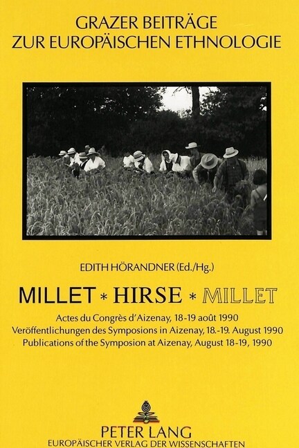 Millet - Hirse - Millet: Actes Du Congr? dAizenay, 18-19 Ao? 1990- Veroeffentlichungen Des Symposions in Aizenay, 18.-19. August 1990- Publi (Paperback)
