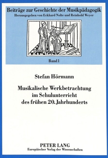 Musikalische Werkbetrachtung Im Schulunterricht Des Fruehen 20. Jahrhunderts (Paperback)