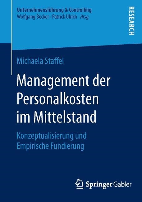 Management Der Personalkosten Im Mittelstand: Konzeptualisierung Und Empirische Fundierung (Paperback, 1. Aufl. 2015)