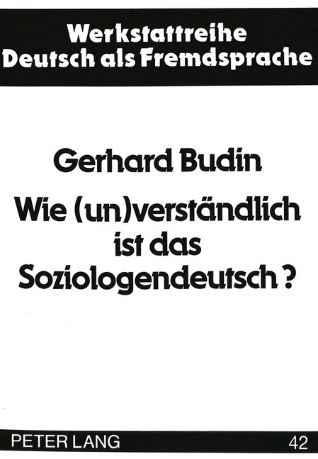 Wie (Un)Verstaendlich Ist Das Soziologendeutsch?: Begriffliche Und Textuelle Strukturen in Den Sozialwissenschaften (Paperback)