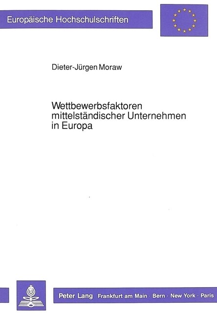 Wettbewerbsfaktoren Mittelstaendischer Unternehmen in Europa (Paperback)