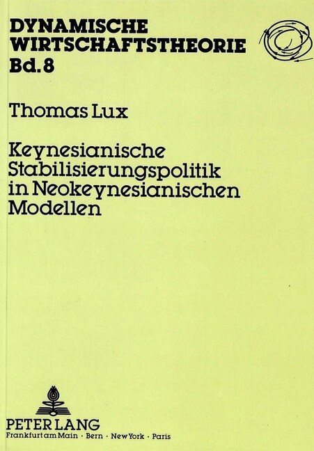 Keynesianische Stabilisierungspolitik in Neokeynesianischen Modellen (Paperback)