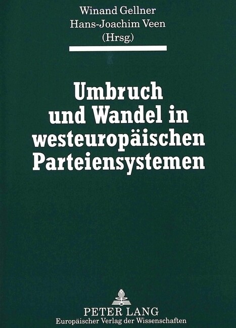 Umbruch Und Wandel in Westeuropaeischen Parteiensystemen (Paperback)