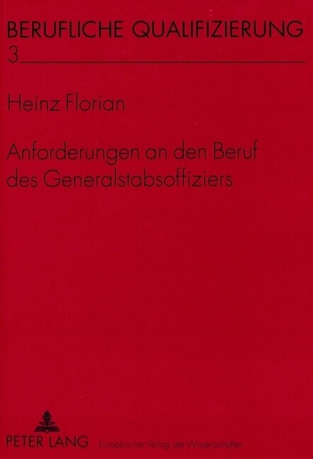 Anforderungen an Den Beruf Des Generalstabsoffiziers (Paperback)