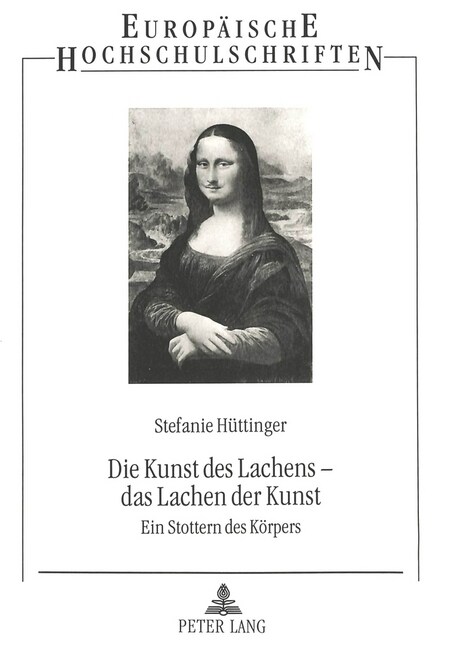 Die Kunst Des Lachens - Das Lachen Der Kunst: Ein Stottern Des Koerpers (Paperback)