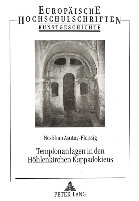 Templonanlagen in Den Hoehlenkirchen Kappadokiens (Paperback)