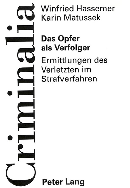 Das Opfer ALS Verfolger: Ermittlungen Des Verletzten Im Strafverfahren (Paperback)