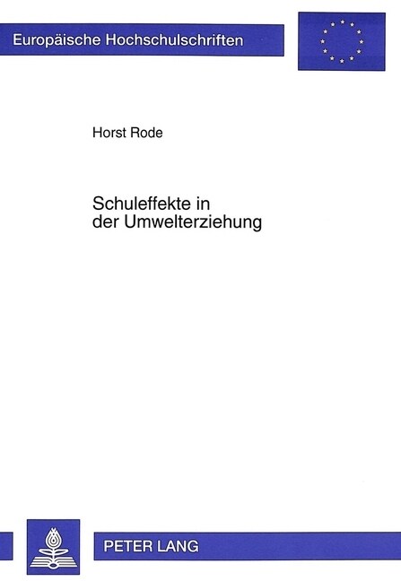 Schuleffekte in Der Umwelterziehung: Mehrebenenanalyse Empirischer Daten Und Paedagogische Folgerungen (Paperback)