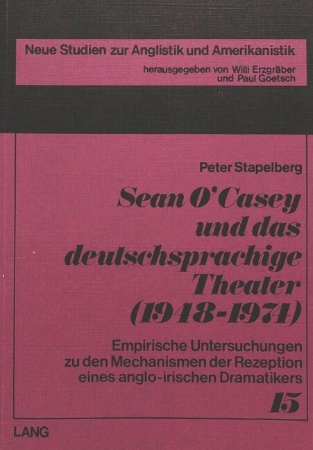 Sean OCasey Und Das Deutschsprachige Theater (1948-1974): Empirische Untersuchungen Zu Den Mechanismen Der Rezeption Eines Anglo-Irischen Dramatikers (Paperback)