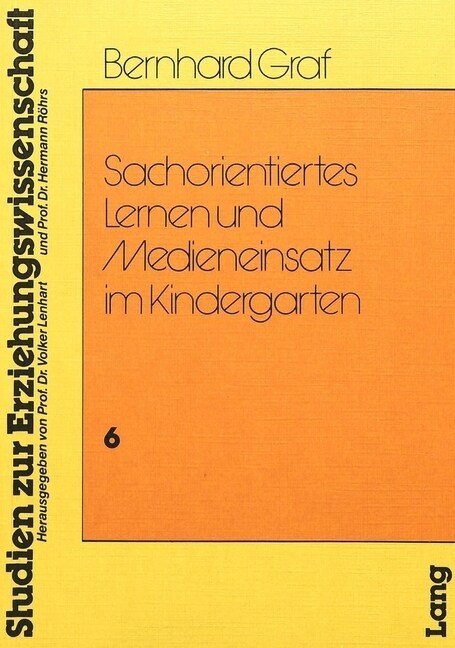 Sachorientiertes Lernen Und Medieneinsatz Im Kindergarten (Paperback)