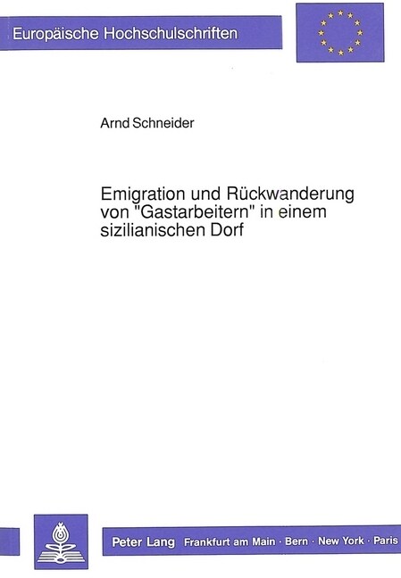 Emigration Und Rueckwanderung Von 첝astarbeitern?in Einem Sizilianischen Dorf (Paperback)