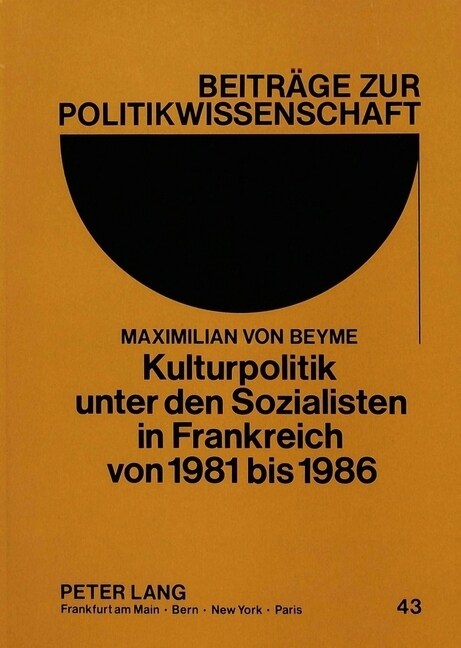 Kulturpolitik Unter Den Sozialisten in Frankreich Von 1981 Bis 1986 (Paperback)