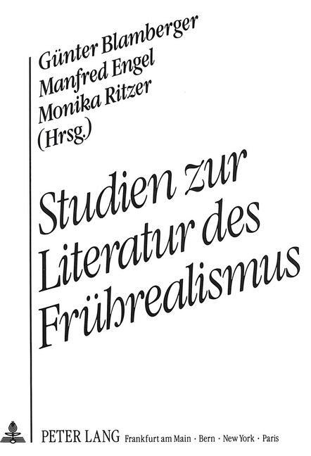 Studien Zur Literatur Des Fruehrealismus: Ulrich Fuelleborn Zur Emeritierung Gewidmet (Paperback)