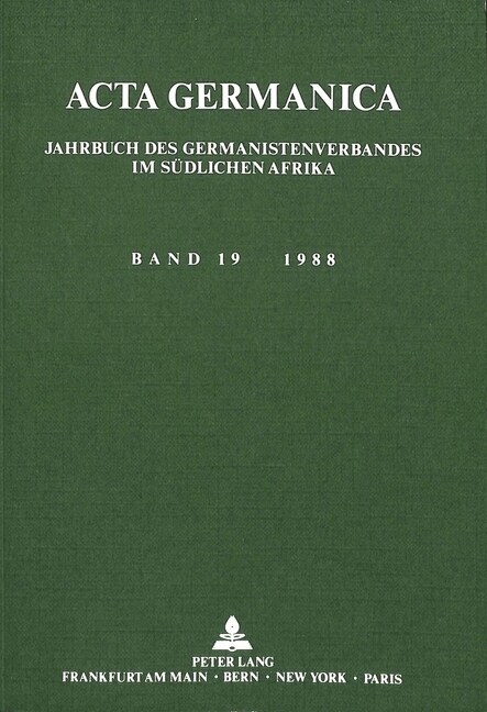 ACTA Germanica. Bd. 19, 1988: Jahrbuch Des Germanistenverbandes Im Suedlichen Afrika (Paperback)
