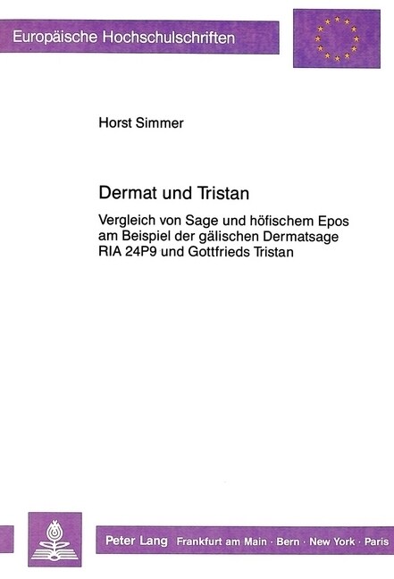 Dermat Und Tristan: Vergleich Von Sage Und Hoefischem Epos Am Beispiel Der Gaelischen Dermatsage RIA 24p9 Und Gottfrieds Tristan (Paperback)