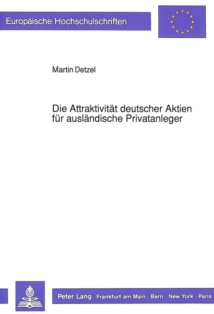 Die Attraktivitaet Deutscher Aktien Fuer Auslaendische Privatanleger: Eine Analyse Unter Besonderer Beruecksichtigung Des Deutschen Steuerrechts (Paperback)