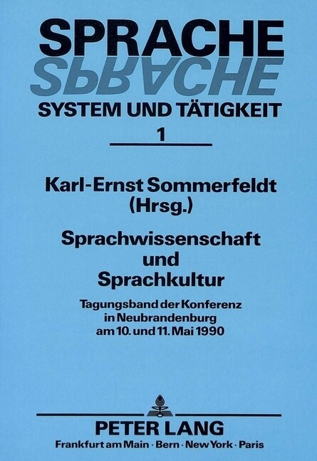 Sprachwissenschaft Und Sprachkultur: Tagungsband Der Konferenz in Neubrandenburg Am 10. Und 11. Mai 1990 (Paperback)