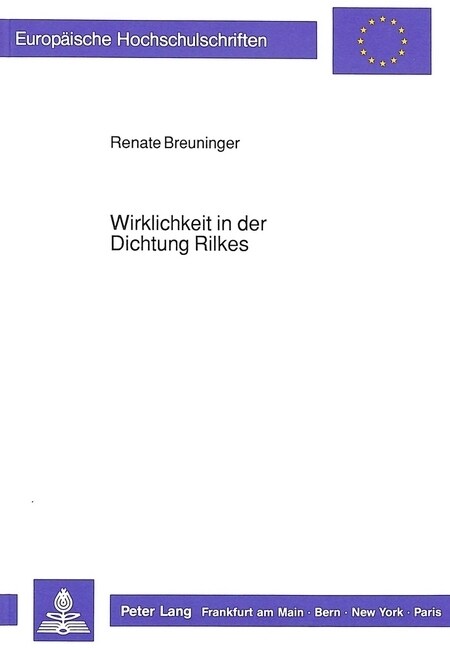 Wirklichkeit in Der Dichtung Rilkes (Paperback)