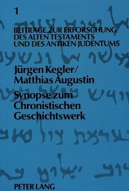 Synopse Zum Chronistischen Geschichtswerk: 2., Erweiterte Auflage-Herausgegeben Von Juergen Kegler Und Matthias Augustin (Hardcover, 2, Revised)