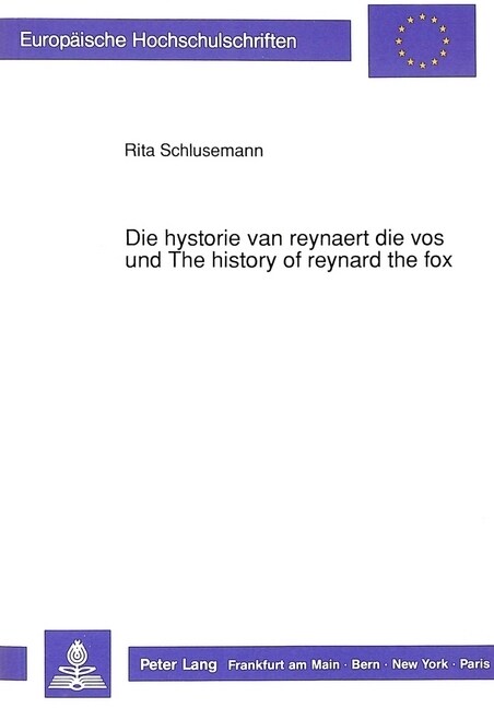 Die Hystorie Van Reynaert Die Vos Und the History of Reynard the Fox: Die Spaetmittelalterlichen Prosabearbeitungen Des Reynaert-Stoffes (Paperback)